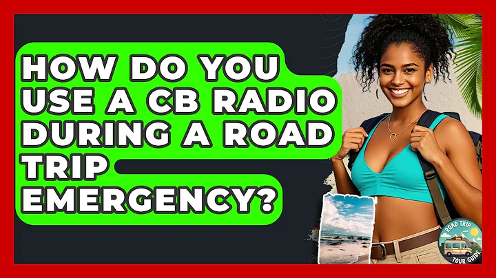 How Do You Use A CB Radio During A Road Trip Emergency? - Road Trip Tour Guide