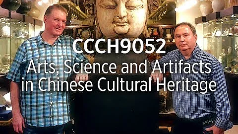 CCCH9052 Arts, Science and Artifacts in Chinese Cultural Heritage - DayDayNews