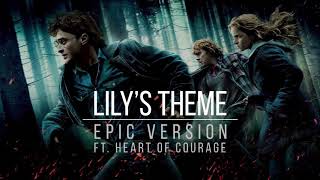 Harry Potter: LILY'S THEME - EPIC VERSION | ft. Heart of Courage (Two Steps From Hell)