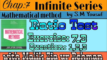Chap:7 Exer:7.3 Ques:1-3 D-Aiembert Ratio Test OR Ratio Test Mathmatical Method By S.M Yusuf Book