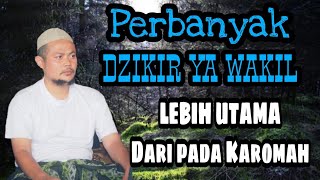 Dzikir Ya Wakil yang banyak Insya Allah kebutuhan terpenuhi