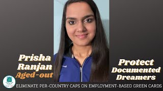 Prisha Ranjan Aged-Out Documented Dreamer | Immigration | DACA | Improve The Dream Act