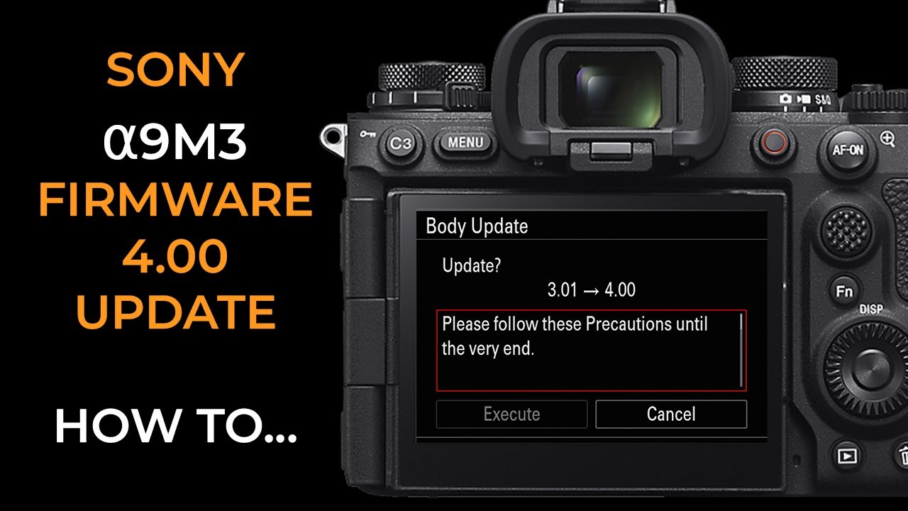 How to update Firmware version 4.00 on Sony A9M3 or A1M2 mirrorless ...
