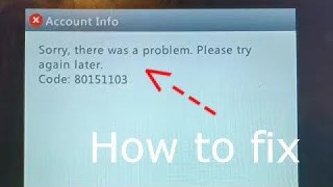 How to Fix Error Code 80151103 on Xbox 360