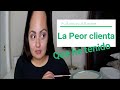 StoryTime : La peor clienta que he tenido |Me dijo Fea|