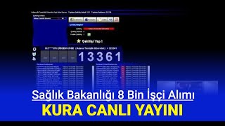 Sağlık Bakanlığı 8 bin sürekli işçi alımı kura çekimi canlı yayını başlıyor