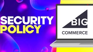 How to Configure Content Security Policy Header Value Settings on Bigcommerce Easy and Quick