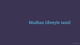 Madhan lifestyle tamil video screenshot 4