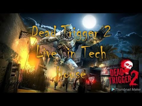 dead trigger 2 by tech house