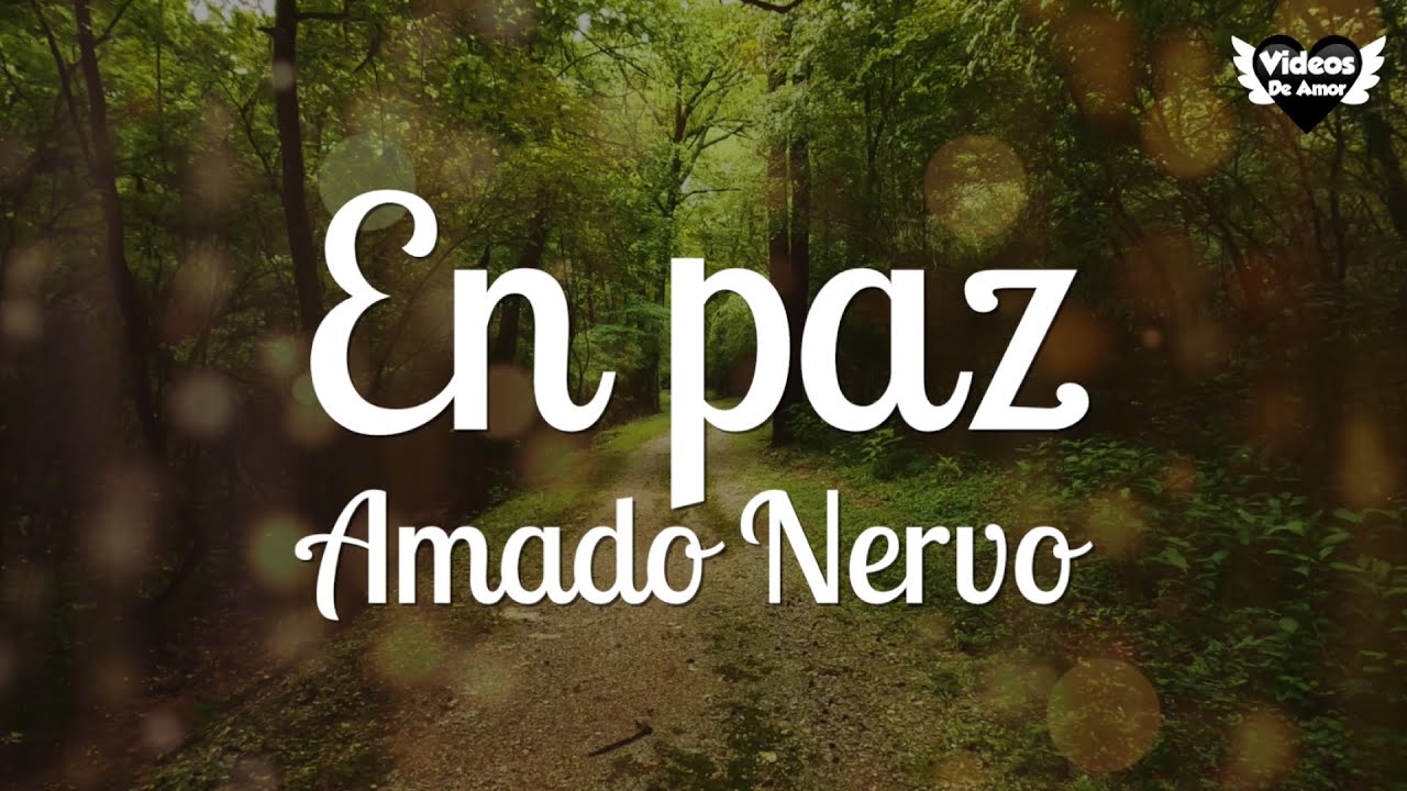 En paz de Amado Nervo #poema #vida - YouTube