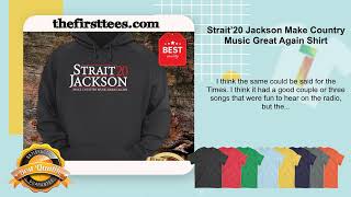 Strait’20 Jackson Make Country Music Great Again Shirt
