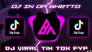 Download Lagu DJ IN DA GHETTO VIRAL TIK TOK TERBARU 2021 yang kalian cari🎧🎶 MP3