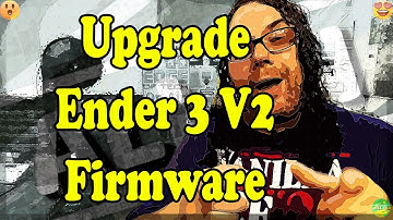 Upgrade Your Ender 3 v2 Firmware in 5 Minutes