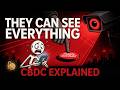 CBDCs EXPLAINED: Why Governments Want to Replace Cash (And Why You Should Be Worried)