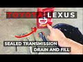 NO DIPSTICK! Transmission Fluid Change WS ATF Toyota / Lexus