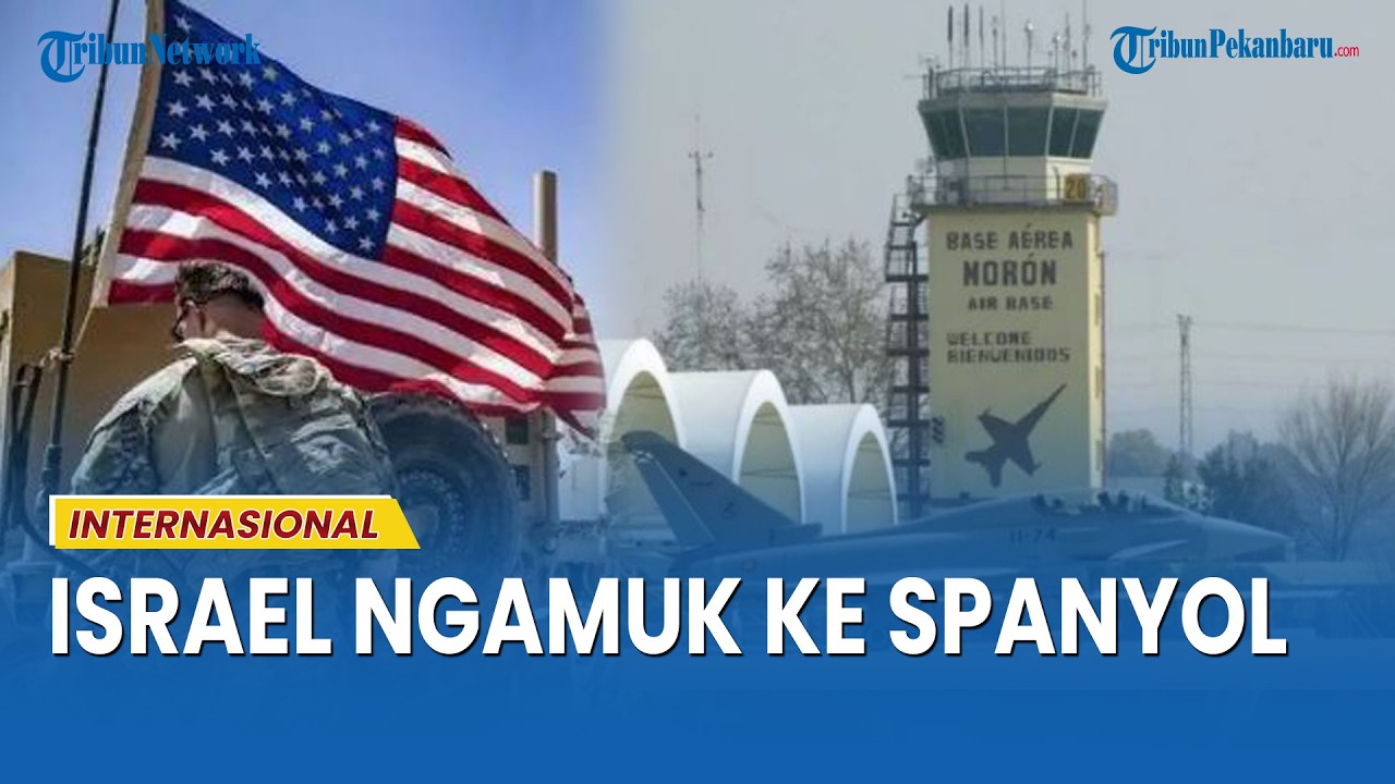 Israel Mengamuk, Spanyol Ogah Izinkan Amerika Gunakan Pangkalan Militernya untuk Menyerang Iran