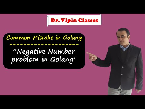 Negative Number Problem in Golang | Common Mistake in Golang | Dr Vipin Classes