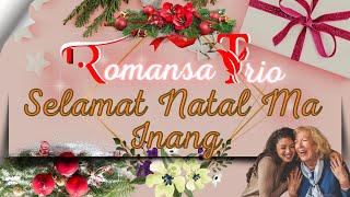 Romansa Trio 'SELAMAT NATAL MA INANG' Cipt. Robert Marbun | Lagu Natal |  Musik Video