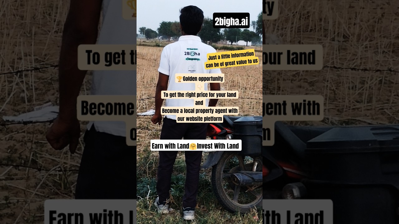 2bigha.ai   Real estate Agent ( local property agent ) बनने का सुनहरा अवसर,