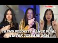 Dance TikTok Velocity Terbaru 🔥 Trend Mei 2026 | Part 351