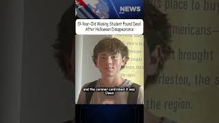 19-Year-Old Missing Student Found Dead After Halloween Disappearance  #news