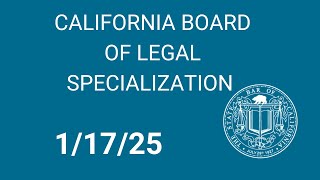 California Board of Legal Specialization 1-17-25