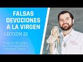 Lección 22: Falsas devociones a la Virgen | Consagración a Jesús por María en 33 días.