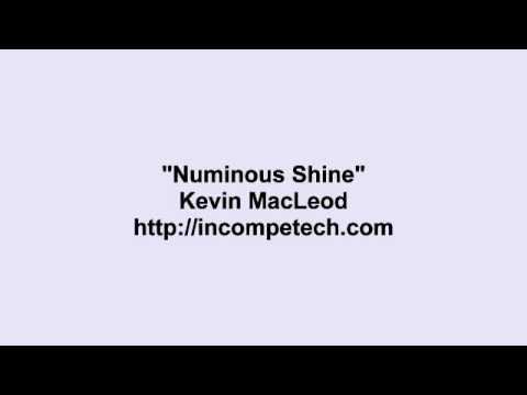 Kevin MacLeod ~ Numinous Shine