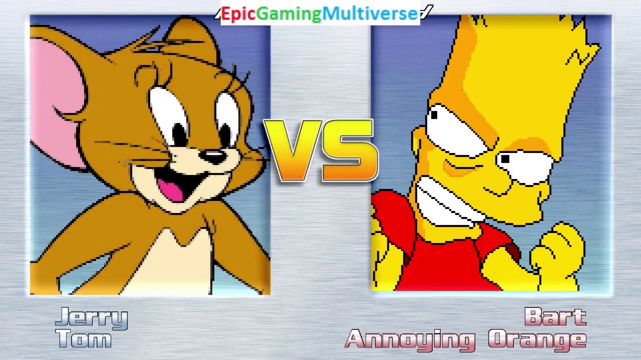 Tom Cat And Jerry The Mouse Vs Bart Simpson And Annoying Orange In A Mugen Match Battle Fight Youtube