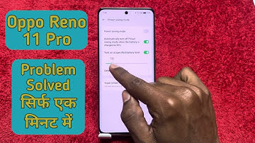 Oppo Reno 11 Pro mein battery saving mode Kaise lagaen , how to enable battery server in Oppo Reno