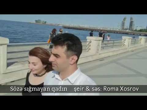 Sözə sığmayan qadın şeir  Roma Xosrov Video Klip