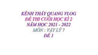 VẬT LÝ LỚP 7 - ĐỀ THI HỌC KÌ 2 - NĂM HỌC 2021 - 2022 - ĐỀ 1