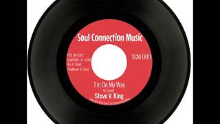 Steve V. King - I&#39;m On My Way (Official Audio)