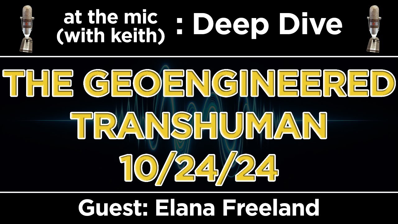 Deep Dive: The Geoengineered Transhuman
