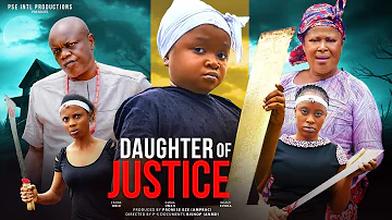 DAUGHTER OF JUSTICE - Ebube Obio 2024 latest nigerian nollywood full movies #exclusive