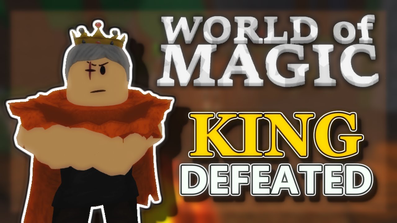 Defeating The King Roblox World Of Magic Youtube - world of magic roblox wiki