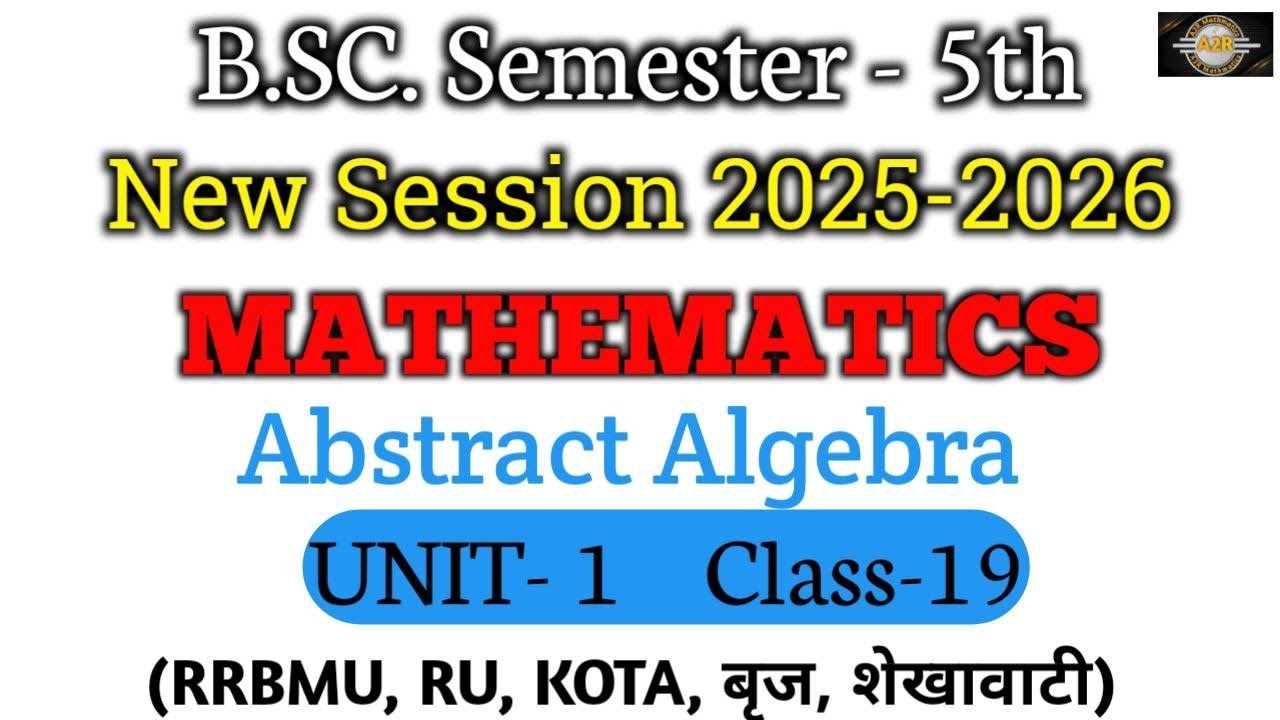 Class -19/B.Sc Math /5th sem/Abstract Algebra /Group/Rrbmu/Ru/Kota university.