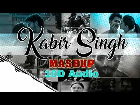 mashup-of-kabir-singh-|-10d-mashup-2019-|-bass-boosted-|10d-songs-hindi