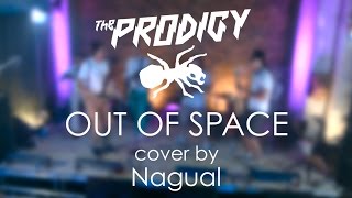 The Prodigy - Out of Space (cover by Nagual)