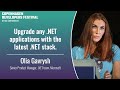 Upgrade any .NET applications with the latest .NET stack. - Olia Gavrysh - Copenhagen DevFest 2023