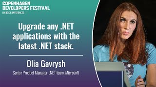 Upgrade any .NET applications with the latest .NET stack. - Olia Gavrysh - Copenhagen DevFest 2023 screenshot 2