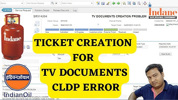 ICD TICKET CREATE FOR TV OUT DOCUMENTS CREATION PROBLEM || IOCL HELP DESK TICKET  FOR CLDP  ERROR