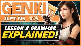 Complete Genki Lesson 4 Grammar (JLPT N5 Beginner) Past Tense, Double Particles and much more!