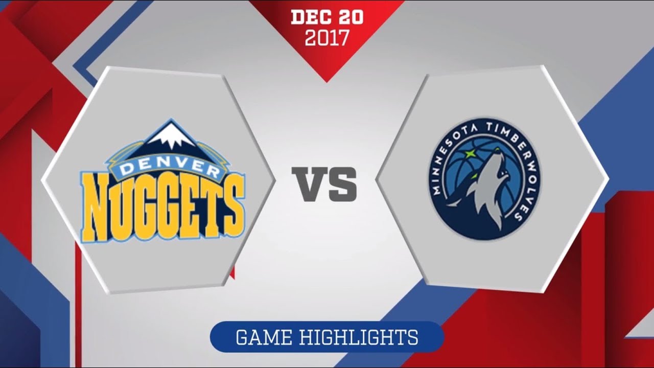 Minnesota Timberwolves vs. Denver Nuggets - December 20, 2017
