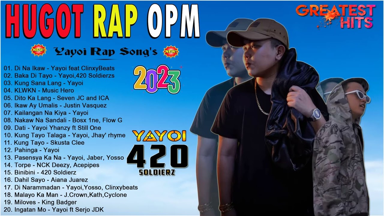 Best HUGOT Rap SONG'S Trending 2023 - Yayoi Rap and King Badjer,420 Soldierz Rap Song's Vol8899