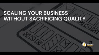 Scaling Your Business Without Sacrificing Quality