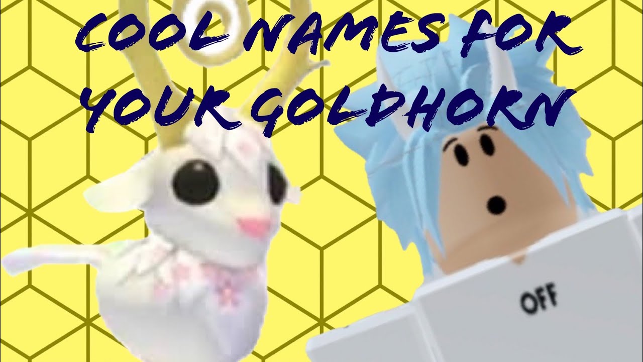 Cool Names for your Goldhorn in Adopt Me