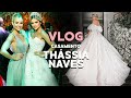VLOG: Casamento Thássia Naves e Artur | Layla Monteiro