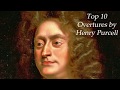 Top 10 Overtures by Henry Purcell