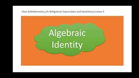 Class 8,Day-54,Subject Mathematics,Ch-9 (Algebraic Expressions and Identities)Lecture- 5